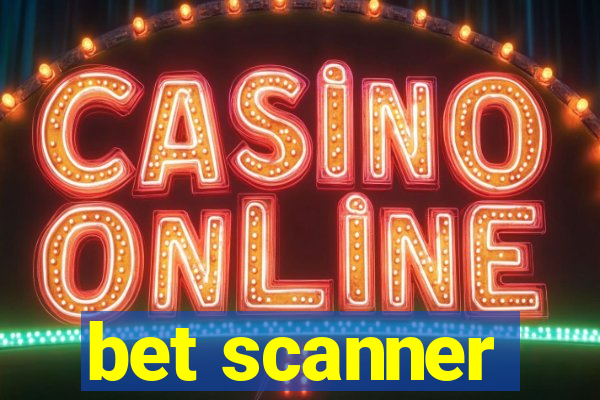 bet scanner